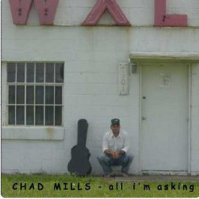 Chad Mills - All I'm Asking