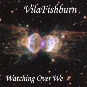 VilaFishburn - Watching Over We