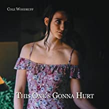 Cole Woodruff - This One's Gonna Hurt