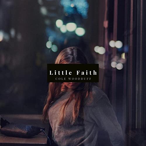 Cole Woodruff - Little Faith