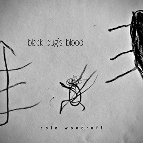 Cole Woodruff - Black Bug's Blood
