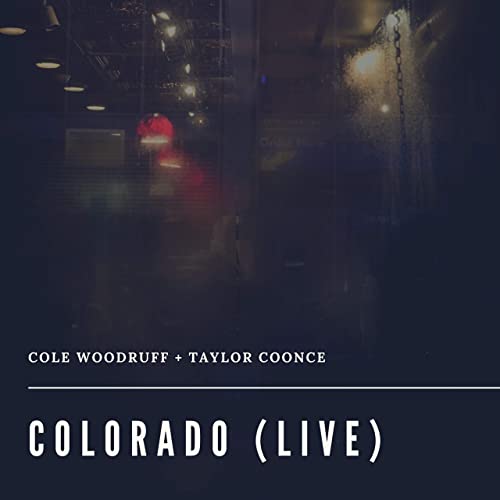 Cole Woodruff - Colorado (Live)