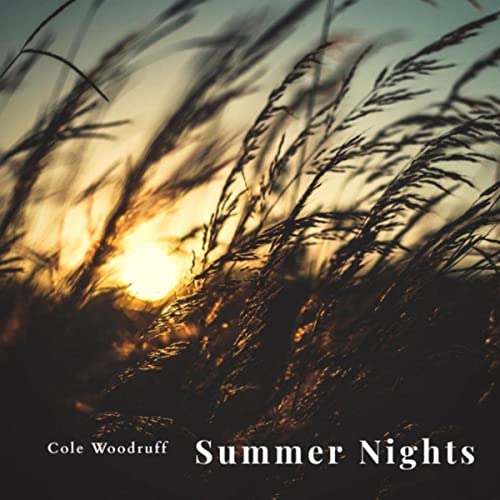 Cole Woodruff - Summer Nights