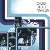 Blue Moon Revue - Blue Moon Revue