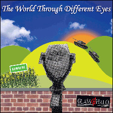 Glass Halo - The World Through Different Eyes