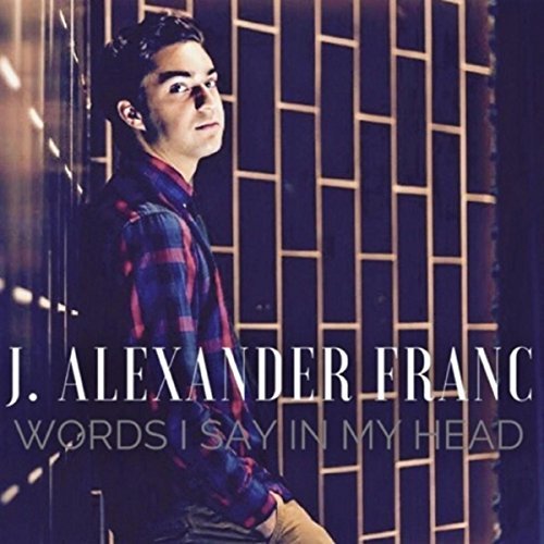 Alex Franc - Words I Say in My Head