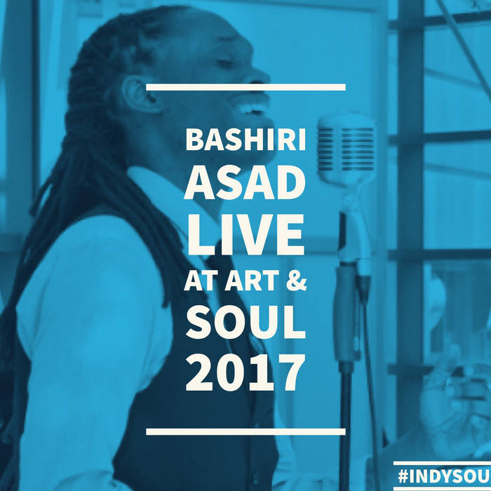 Bashiri Asad - Live at Art & Soul