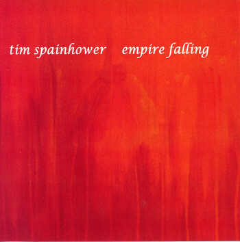 Tim Spainhower - Empire Falling