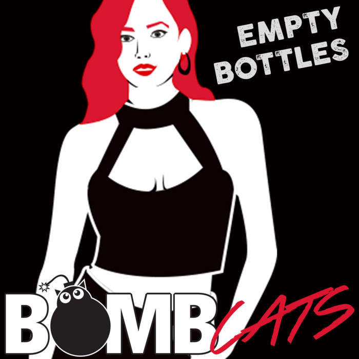 Bomb Cats - Empty Bottles