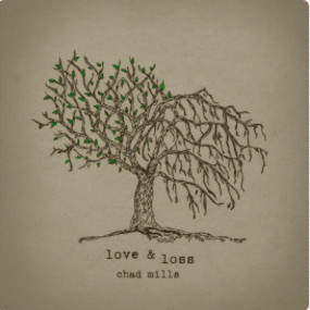 Chad Mills - Love and Loss