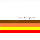 Pres Maxson - Volume One